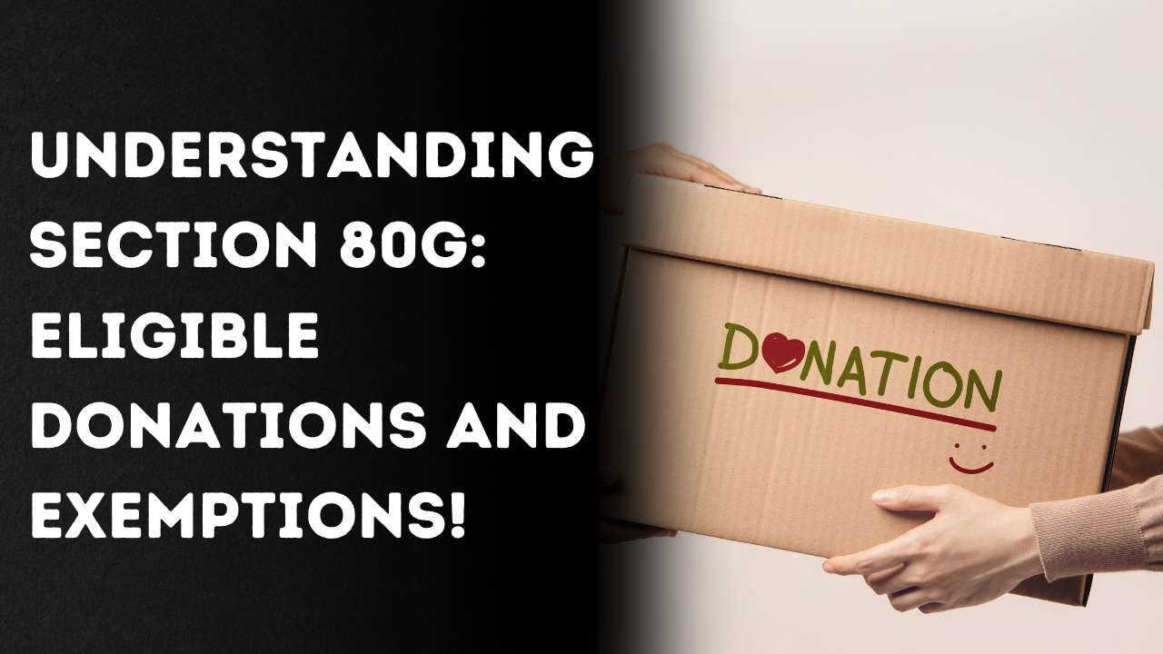 What is Section 80G - List of Exemptions from Section 80G and 80GGA - Donations Eligible Under Section 80G 