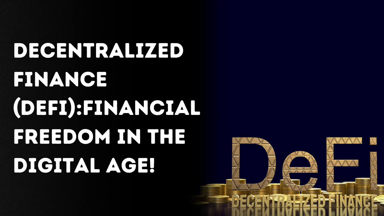 Understanding Decentralized Finance (DeFi) and Its Impact on the Financial Landscape 