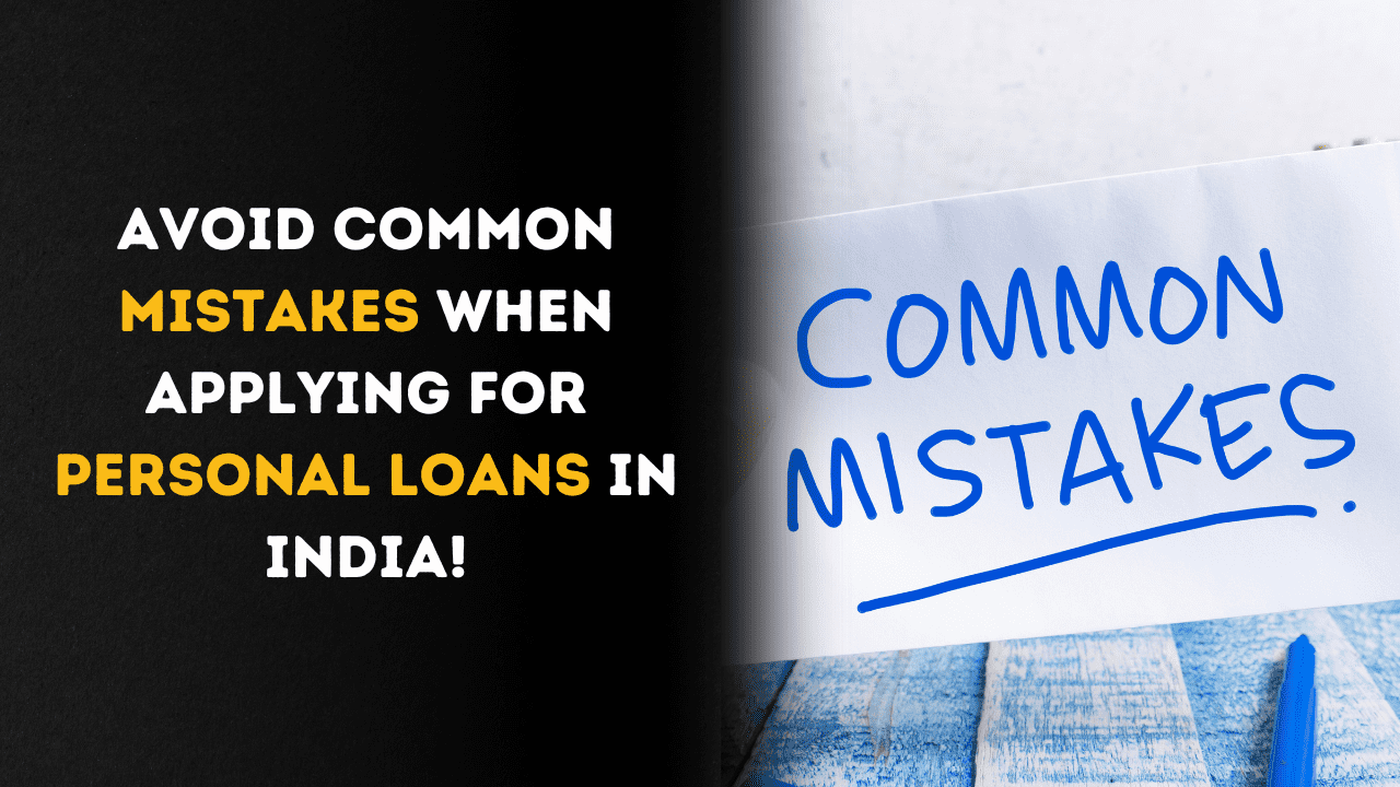 Avoid These 5 Mistakes When Applying for a Personal Loan in India 