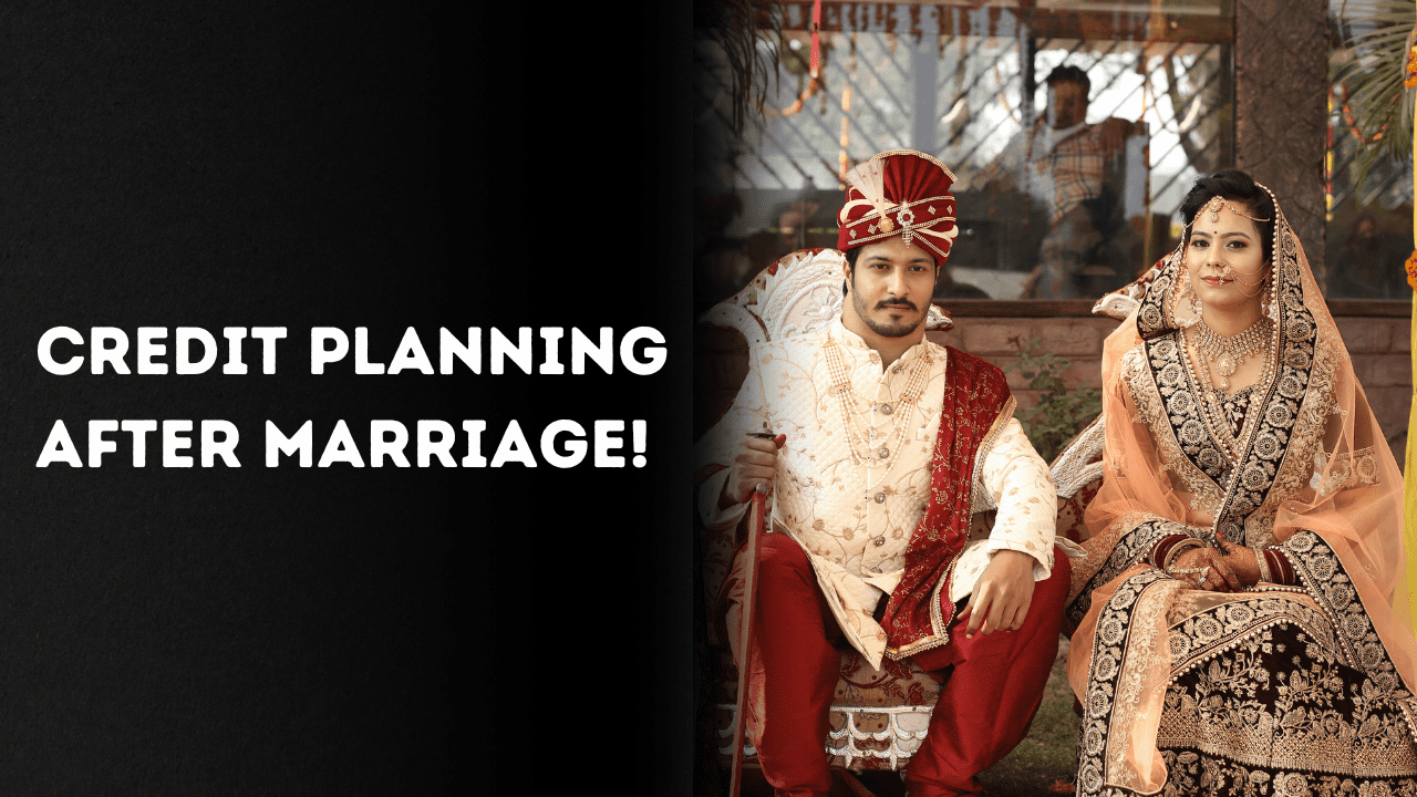 Credit planning after marriage