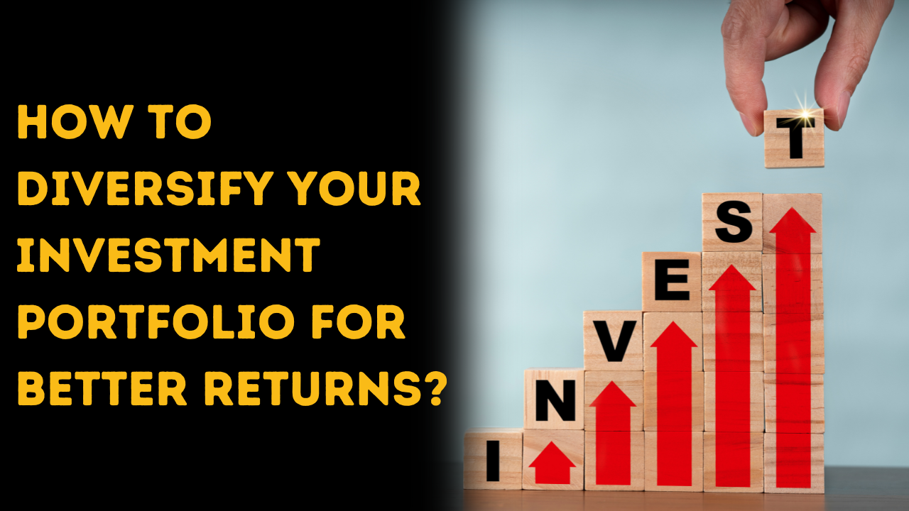How to Diversify Your Investment Portfolio for Better Returns