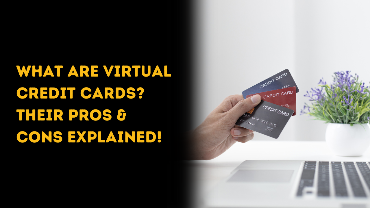 What are Virtual Credit Cards?