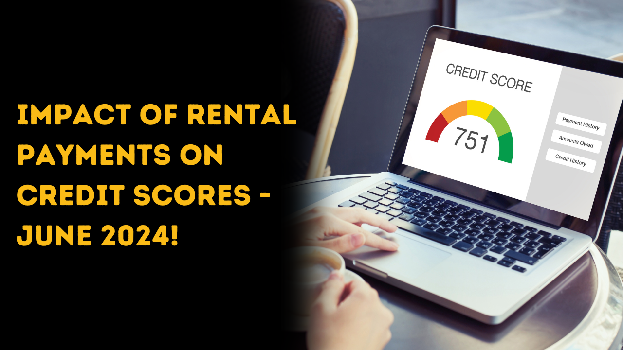  Impact of Rental Payments on Credit Scores - June 2024