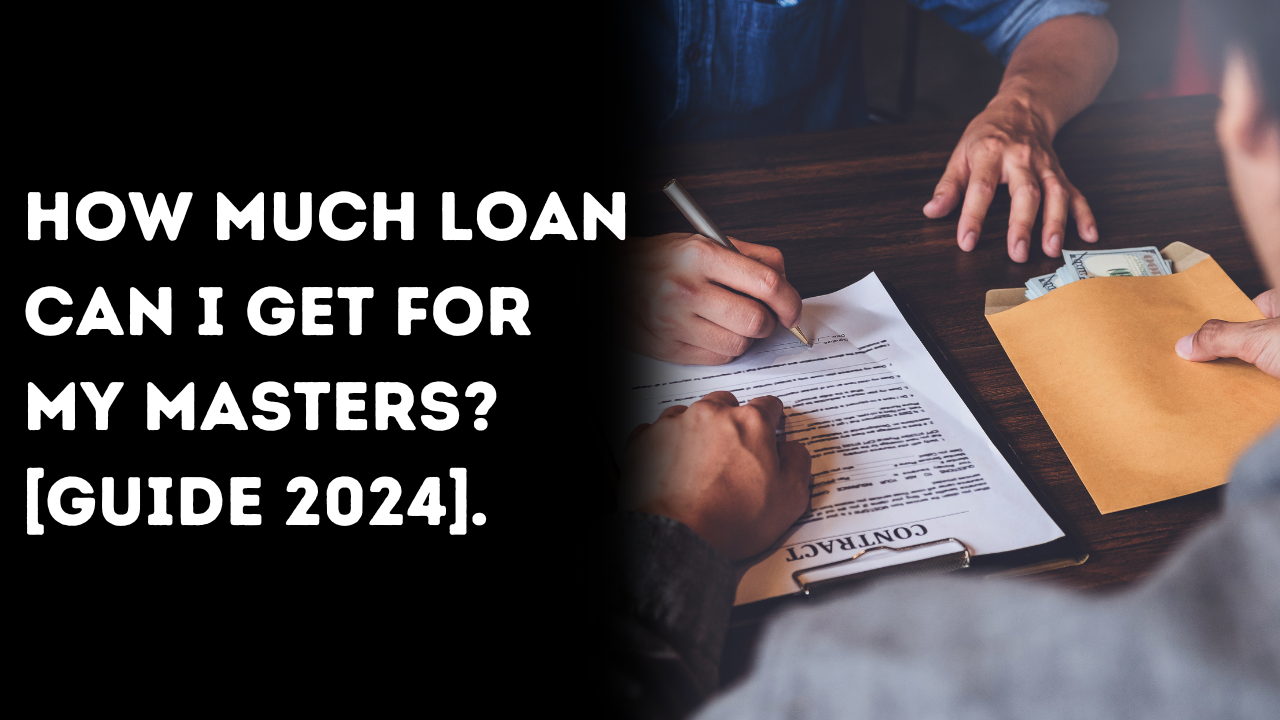 How much loan can I get for masters?