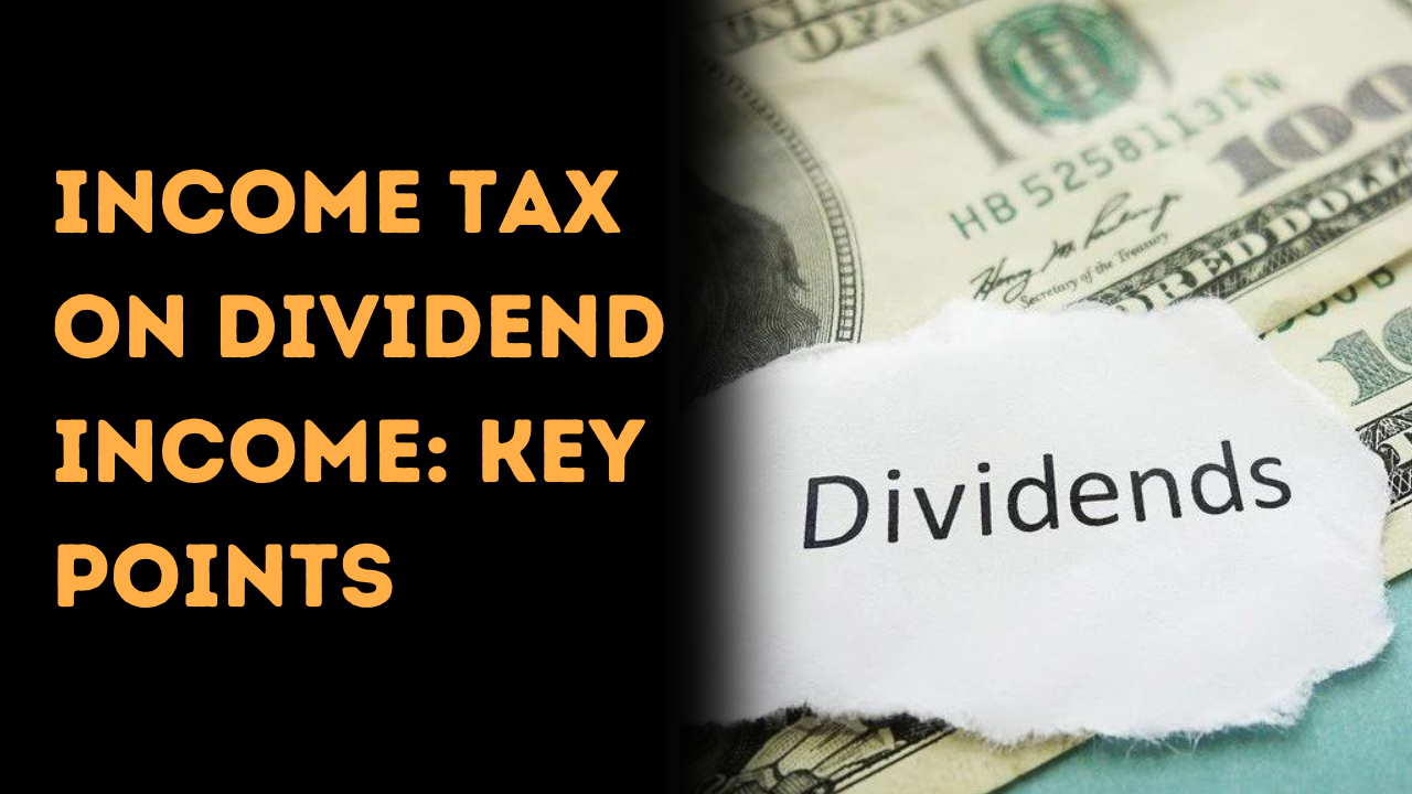 Income Tax on Dividend Income: What Investors Need to Know