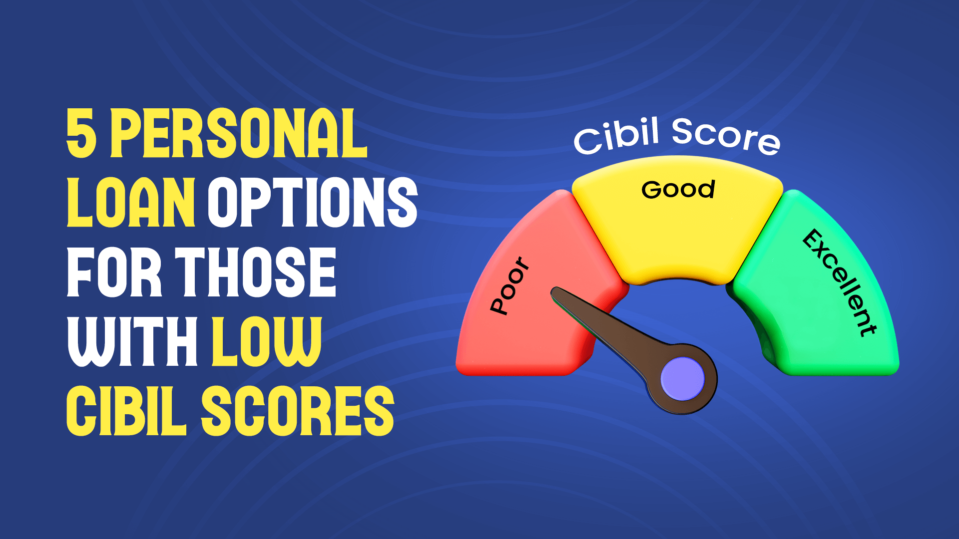 5 Personal Loan Options for Those with Low CIBIL Scores