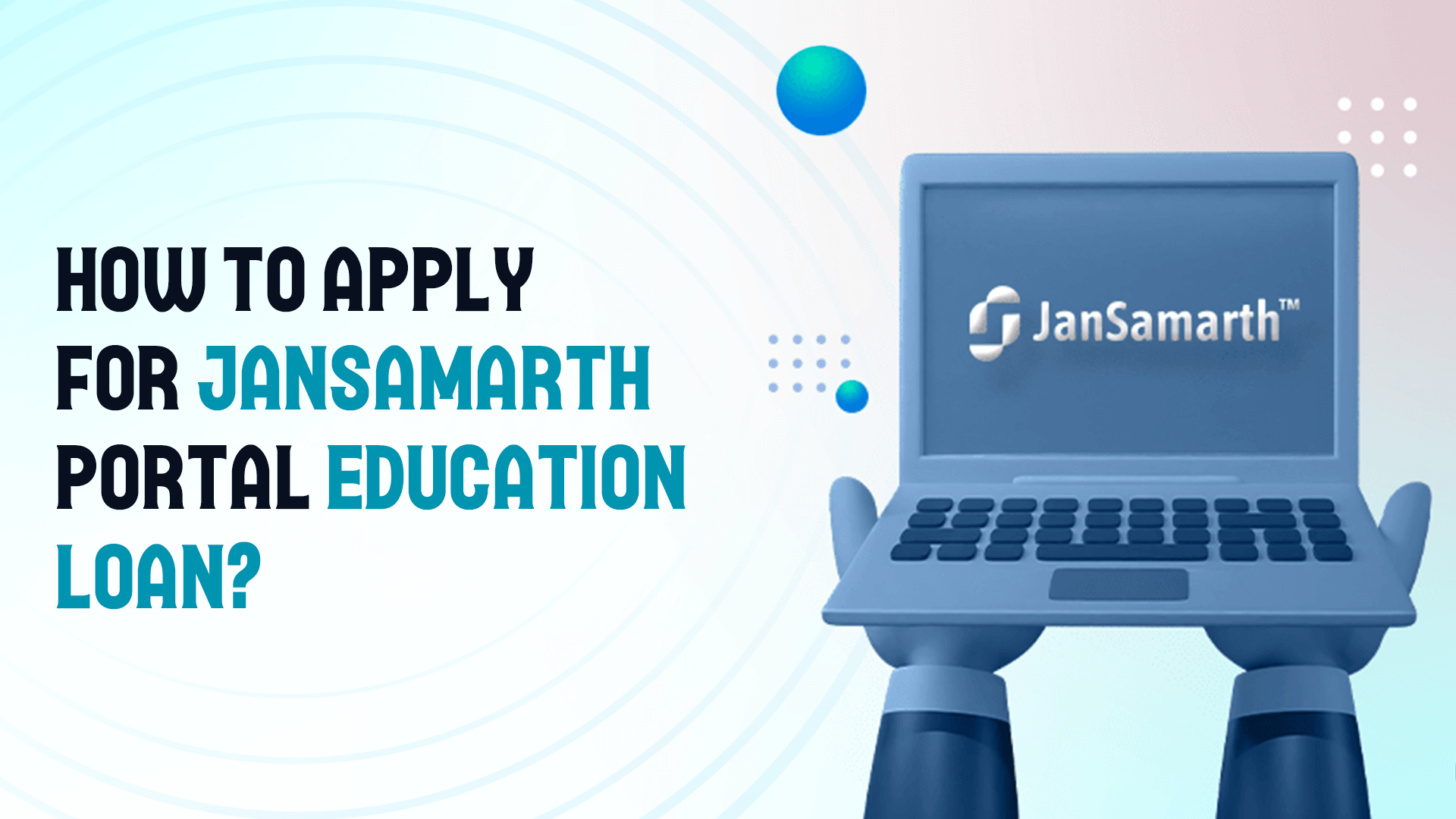 How To Apply For Jansamarth Portal Education Loan?