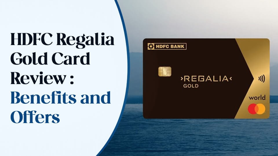 Best HDFC Credit Cards: Regalia Gold - 2024 Guide