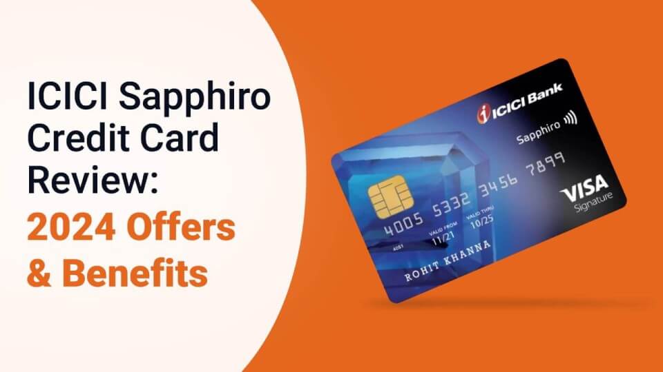 ICICI Bank Sapphiro Credit Card Benefits : Is It Worth?