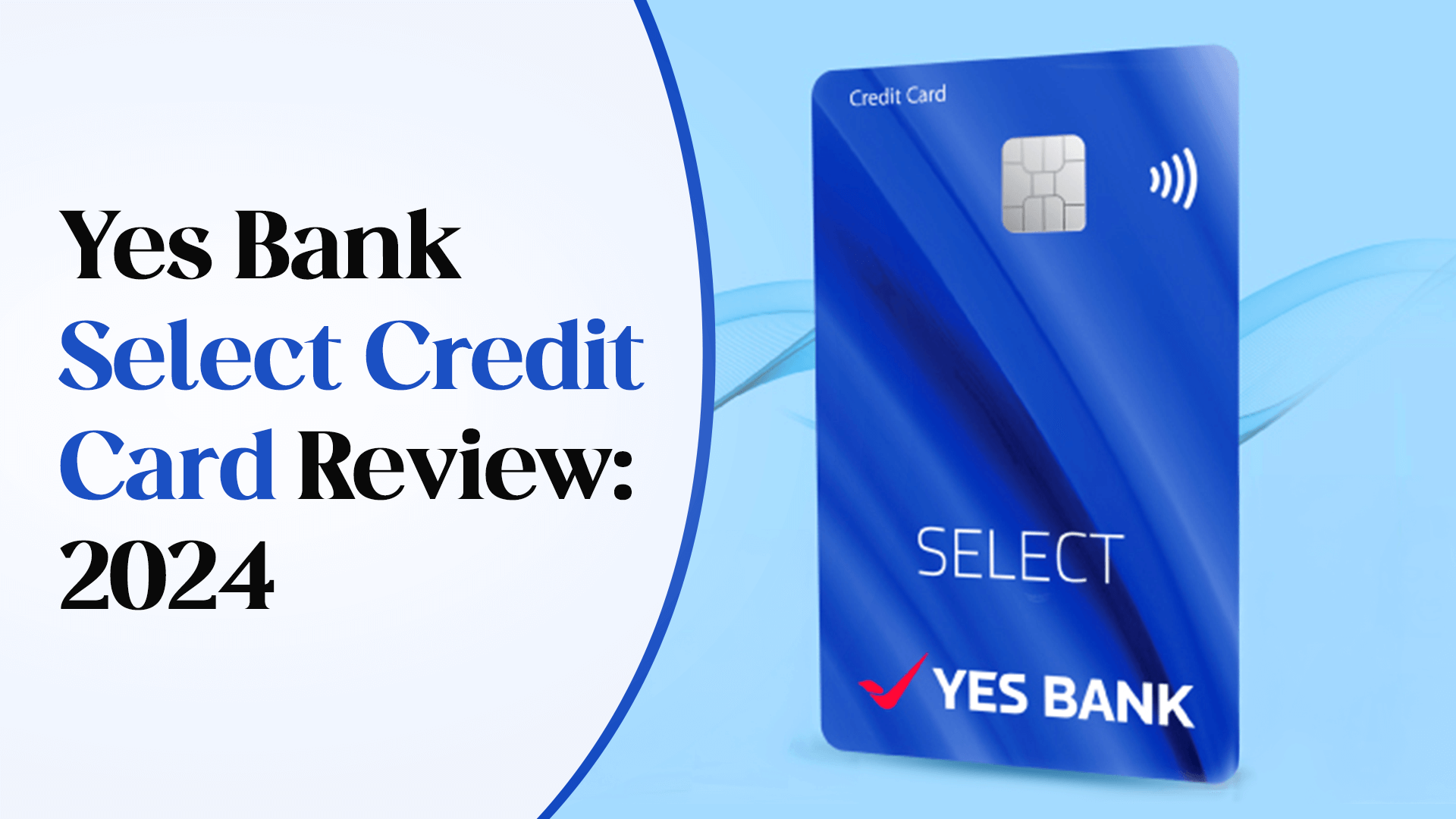 Yes Bank SELECT Credit Card Review : October 2024