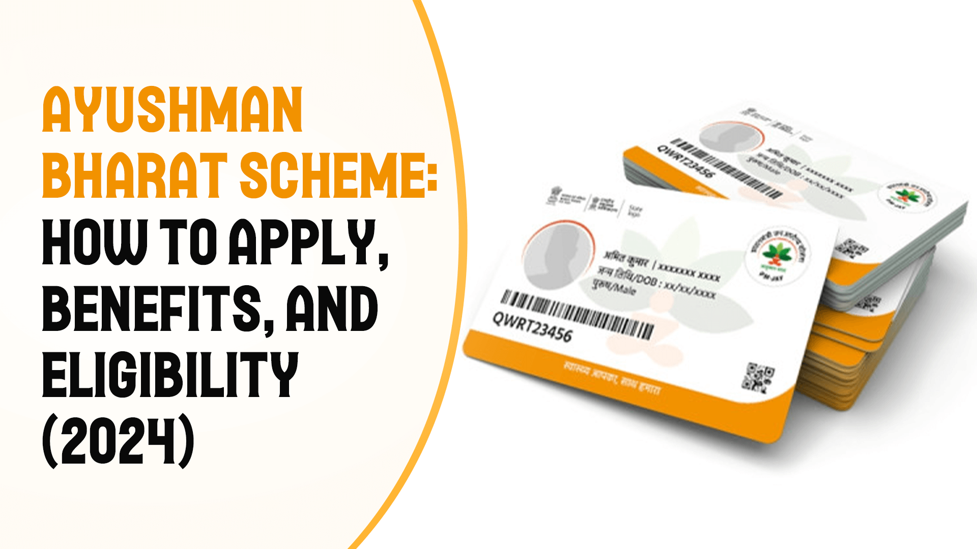 Ayushman Bharat Scheme: How to Apply, Benefits, and Eligibility (2024)