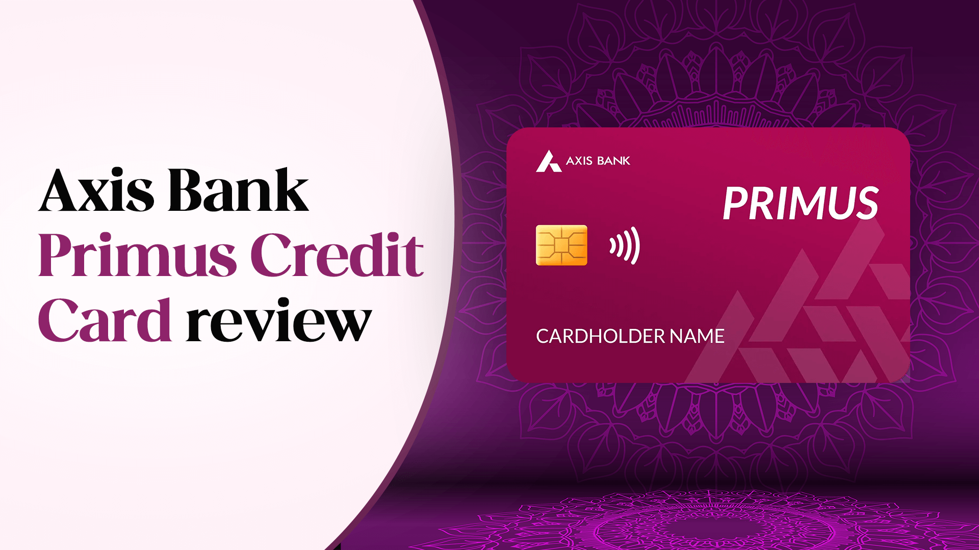 Axis Bank Primus Credit Card review - Aug 2024