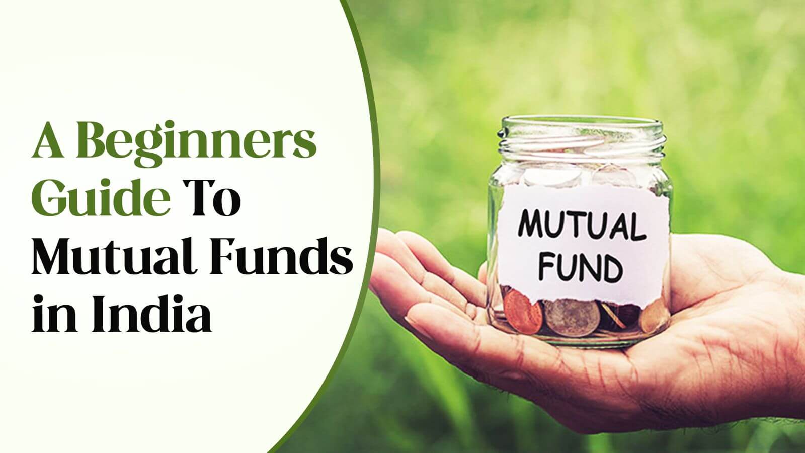 A Beginners Guide To Mutual Funds in India - Updated