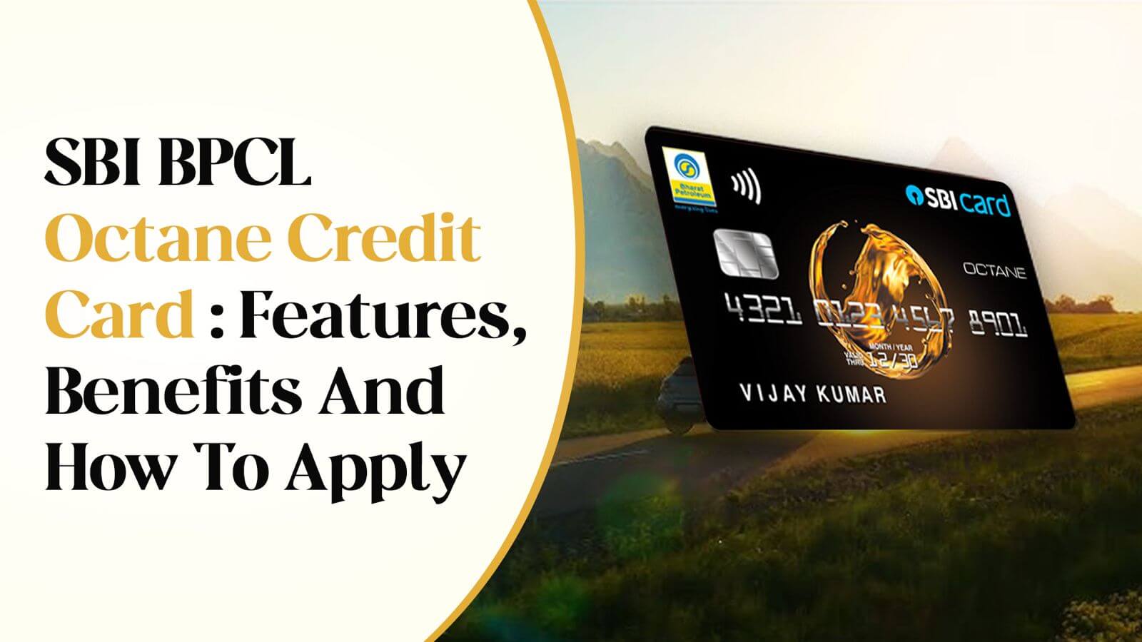 SBI BPCL Octane Credit Card : Benefits, Rewards and Fees