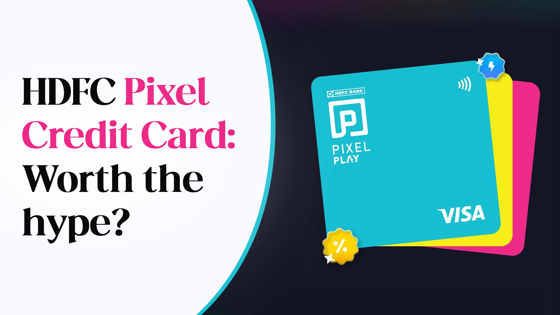 HDFC Pixel Credit Card : Worth The Hype?