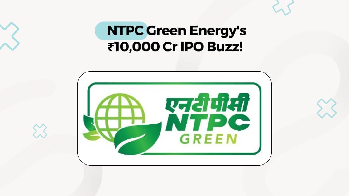 NTPC Green Sets Rs 102-108 Price Band for Rs 10,000 Crore IPO, Eyes Strong Demand