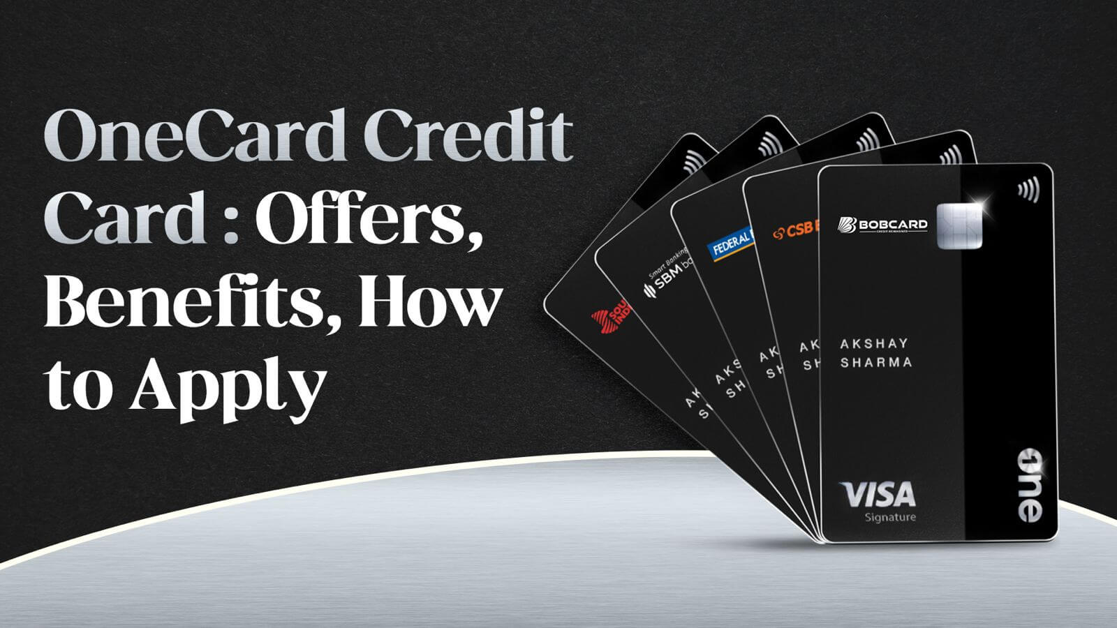 OneCard Credit Card : Offers, Benefits and How to Apply?