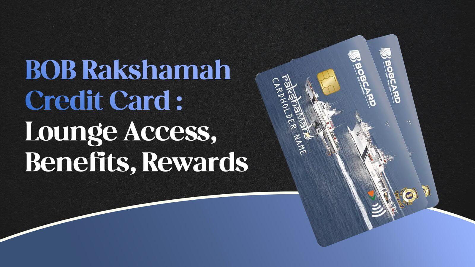 BOB Rakshamah Credit Card - Lounge Access, Discounts, Benefits - Explained