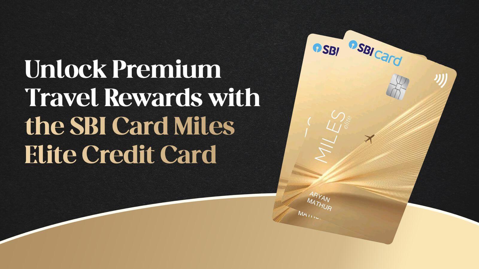 Travel Rewards with the SBI Card Miles Elite Credit Card