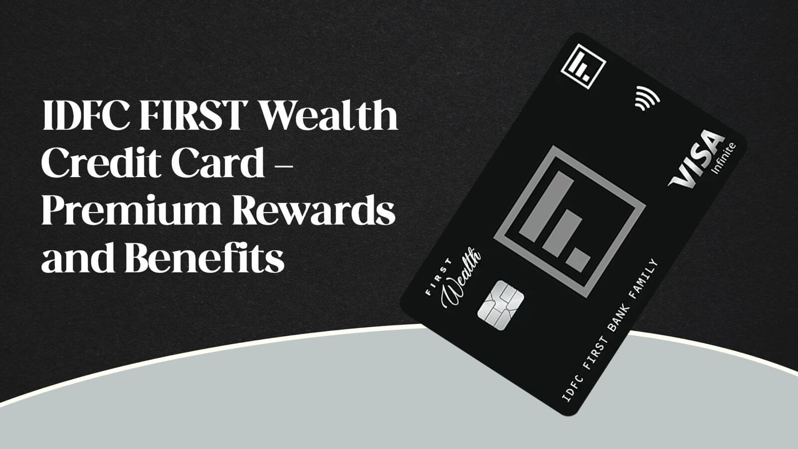 IDFC FIRST Wealth Credit Card: Unlock Premium Rewards and Benefits