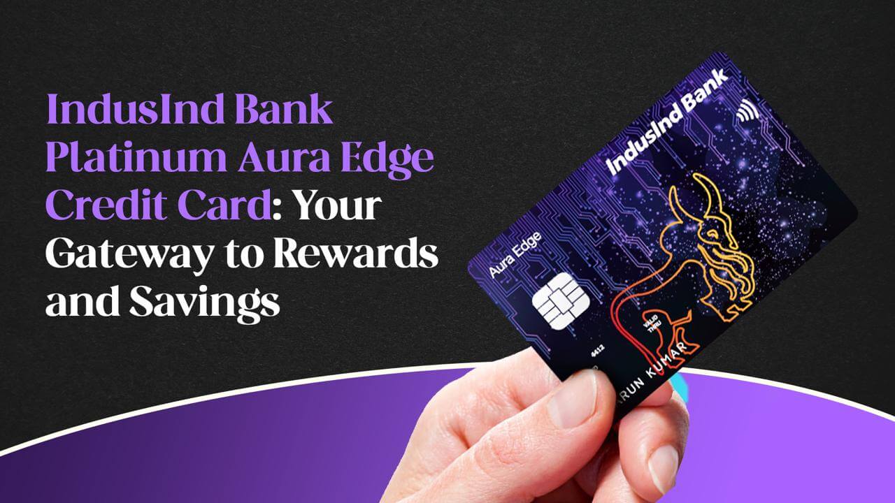 IndusInd Bank Platinum Aura Edge Credit Card - Flexible Rewards & Cashback