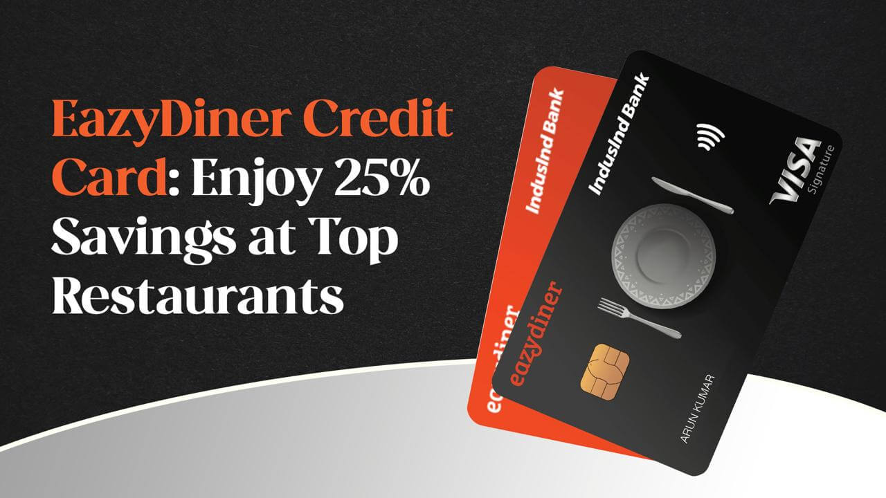 EazyDiner IndusInd Bank Credit Card - Exclusive Dining & Lifestyle Benefits