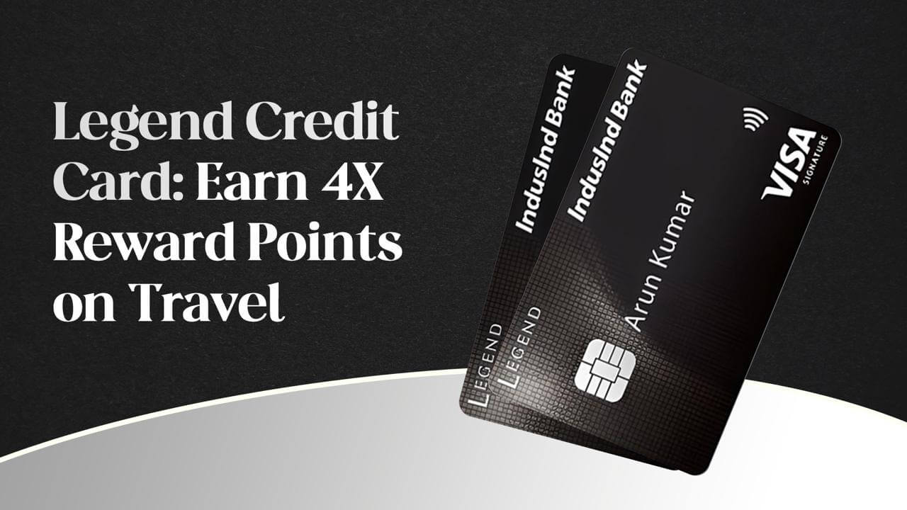 IndusInd Bank Legend Credit Card - Features, Benefits & Apply Online