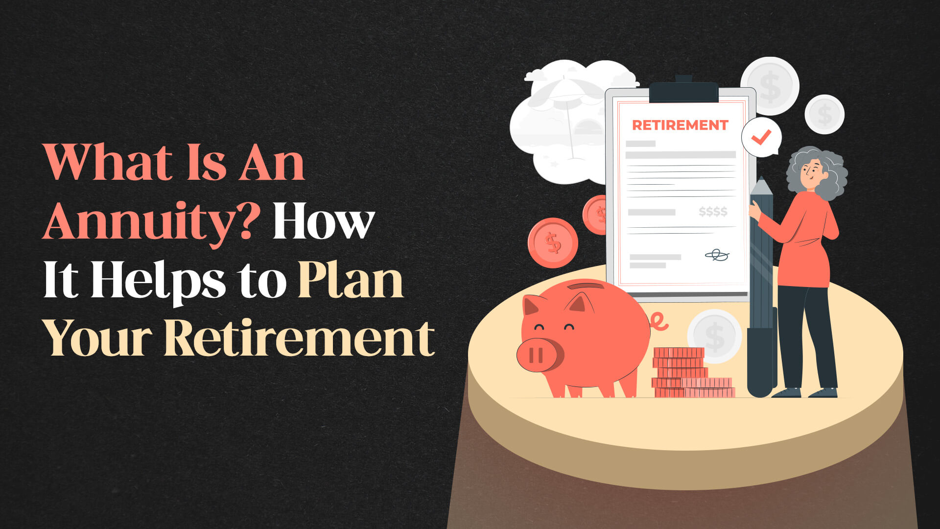 What Is An Annuity? A Complete Guide to Secure Your Retirement