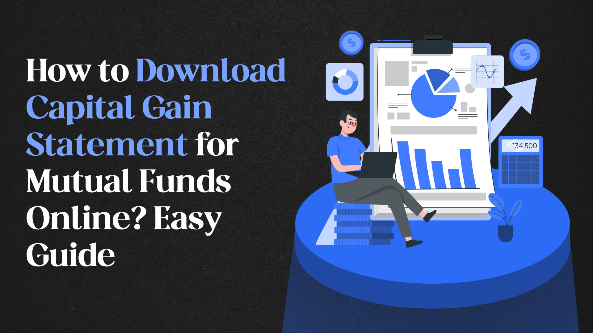 How To Get Capital Gains Statement For Mutual Funds?