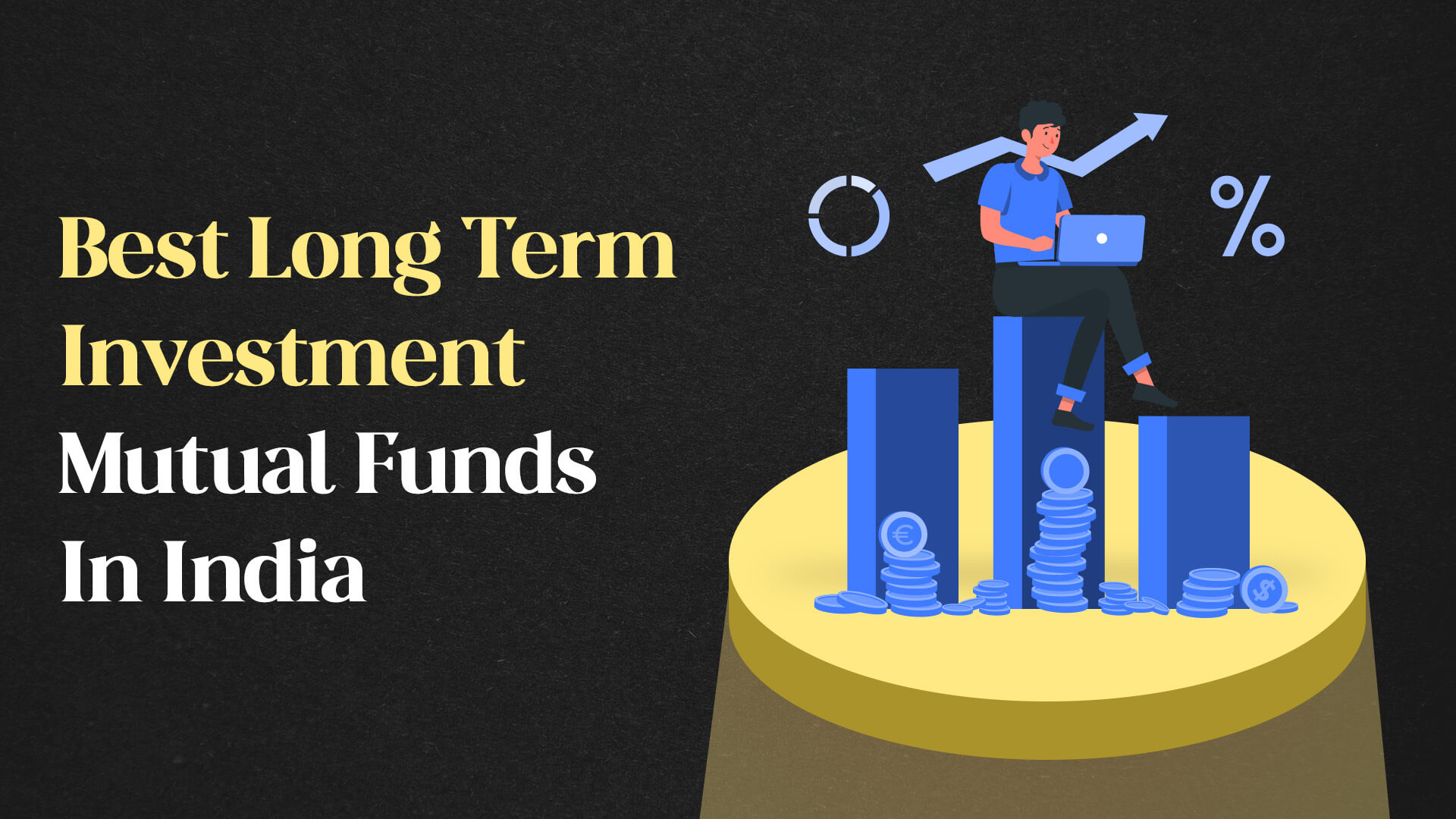 Best Long Term Mutual Fund Investments In India