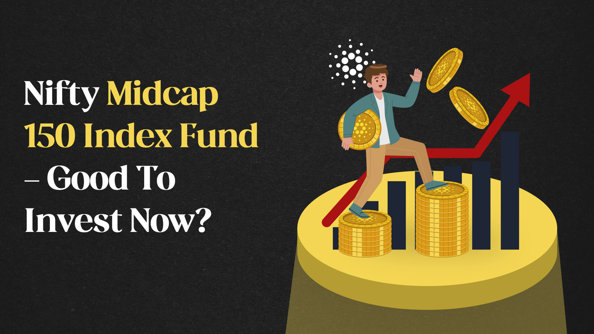 Nifty Midcap 150 Index Fund - Good To Invest Now?