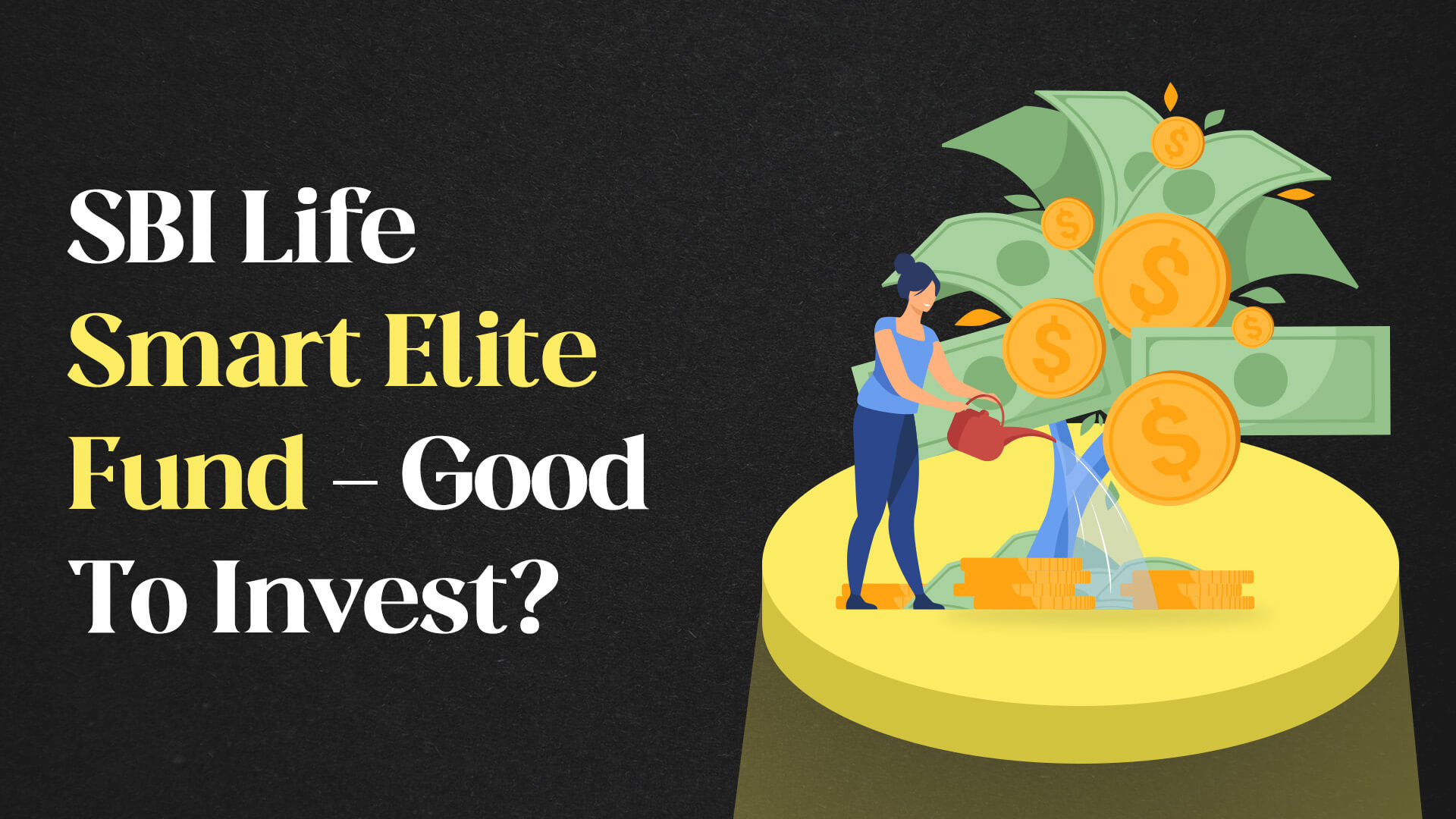 SBI Life Smart Elite Fund - Good To Invest?