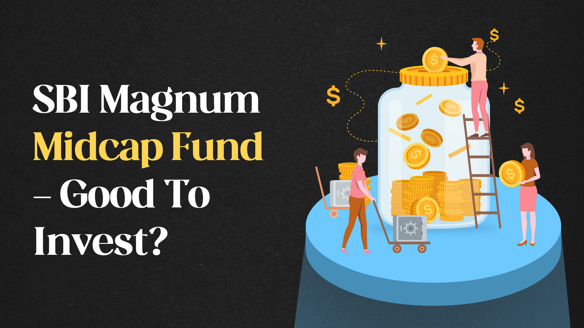 SBI Magnum Midcap Fund - Good To Invest?