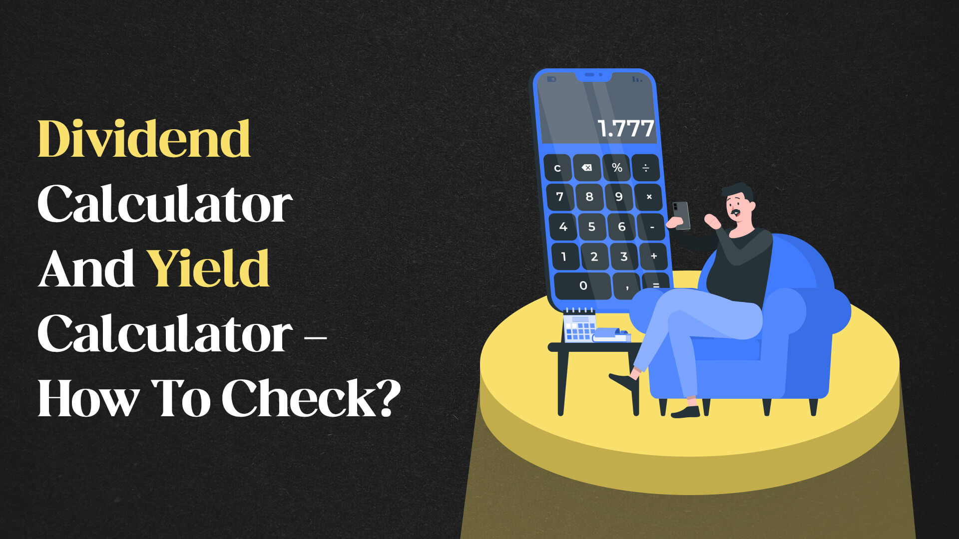 Dividend Calculator And Yield Calculator - How To Check?