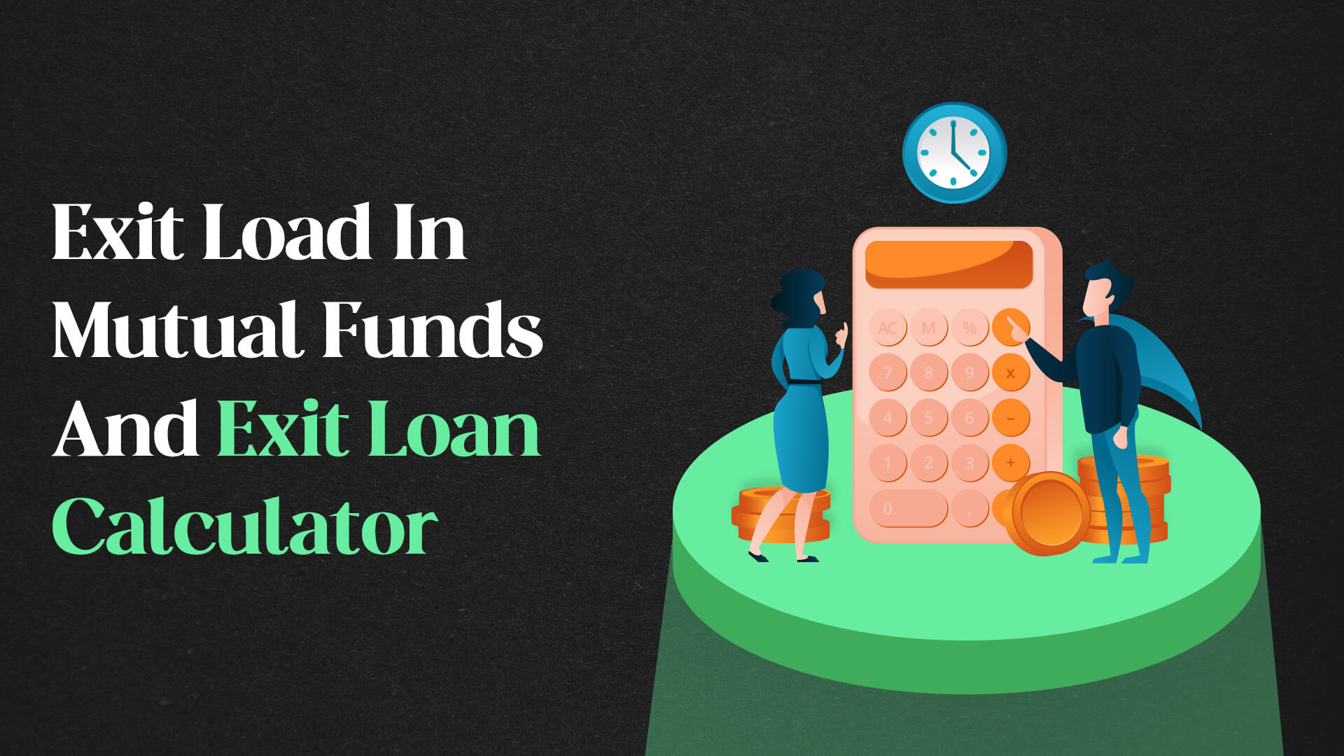 Exit Load In Mutual Funds And Exit Loan Calculator