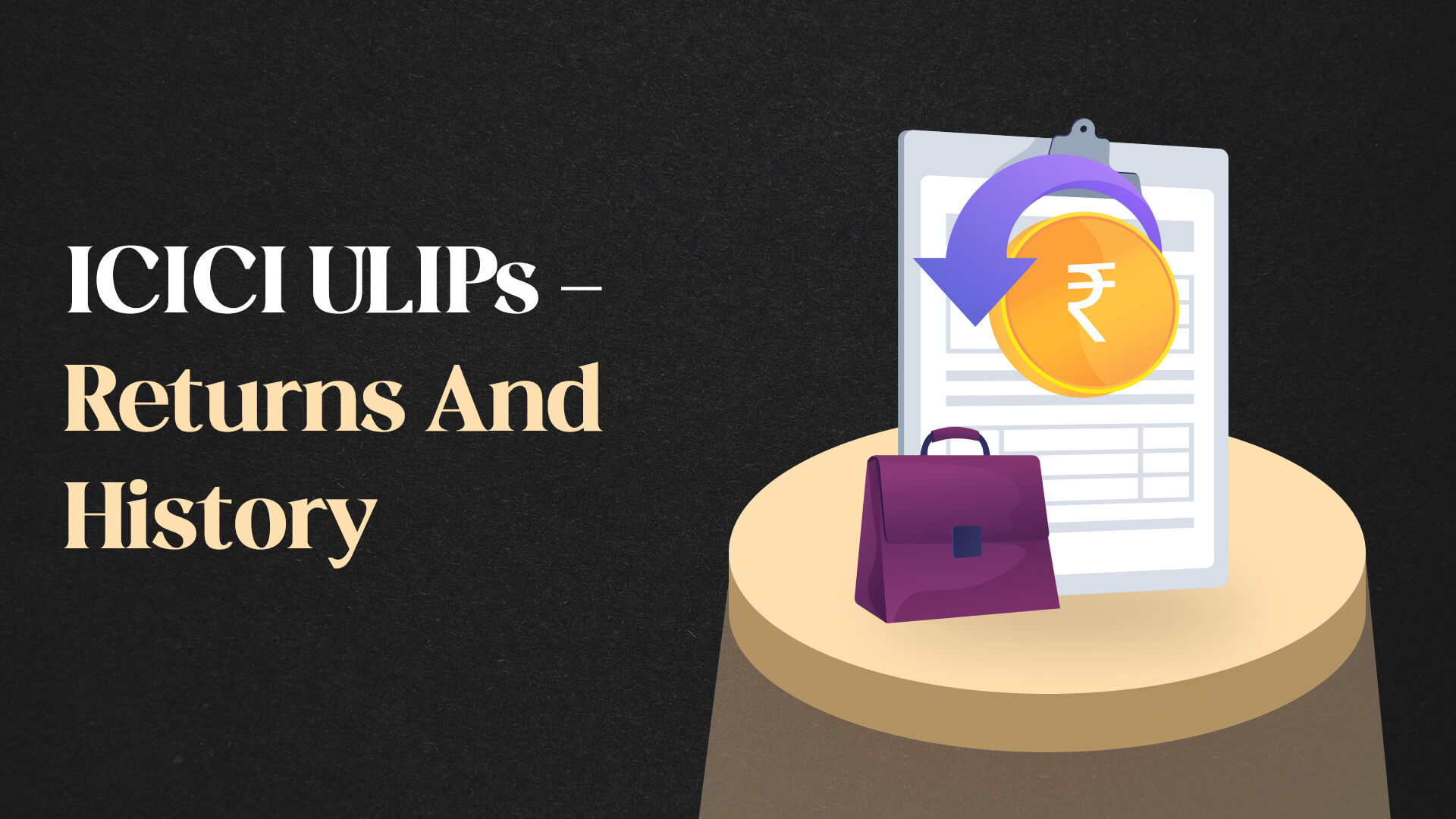 ICICI ULIPS - Returns And History