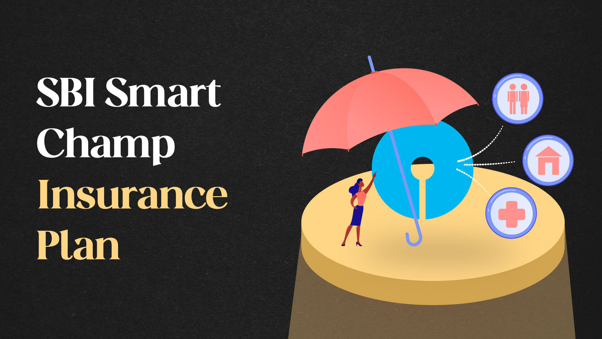 SBI Smart Champ Insurance Plan