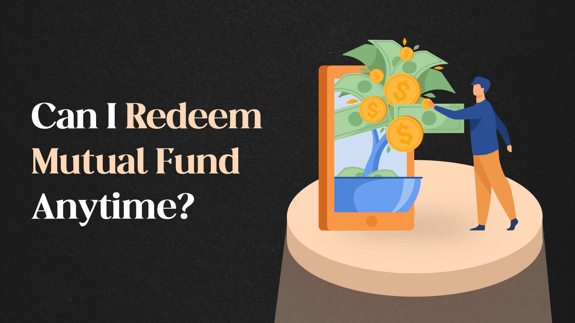 Can You Redeem Mutual Funds Anytime in India?