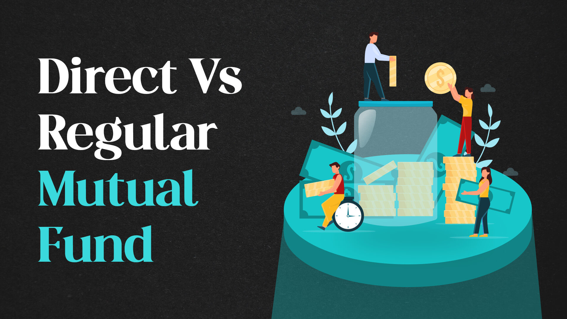 Direct Vs Regular Mutual Funds