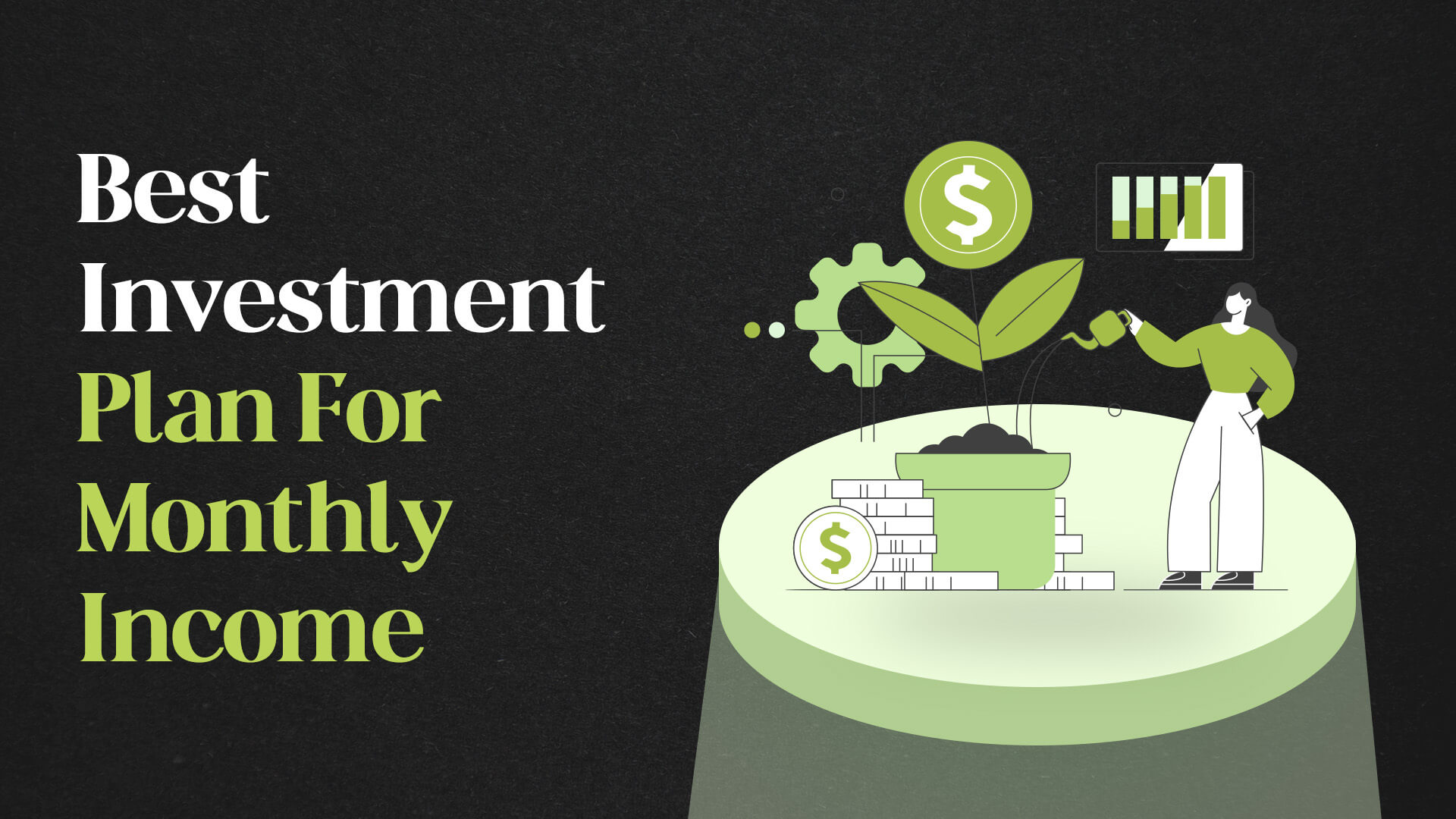 Best Investment Plan For Monthly Income