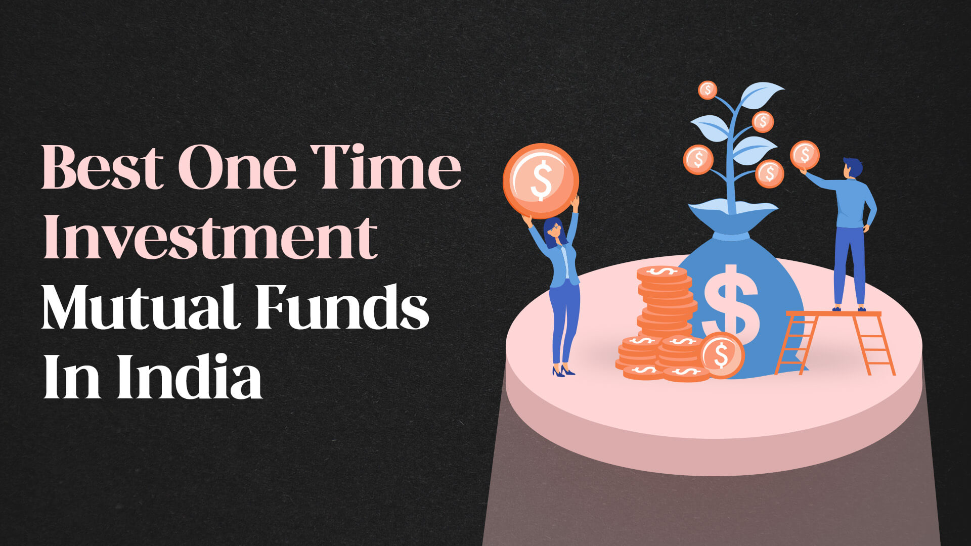 Best One Time Investment Mutual Funds In India