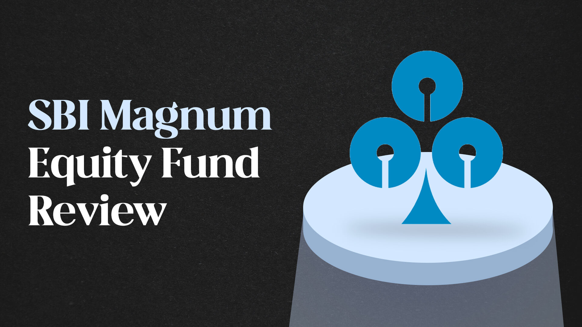 SBI Magnum Equity Fund Review