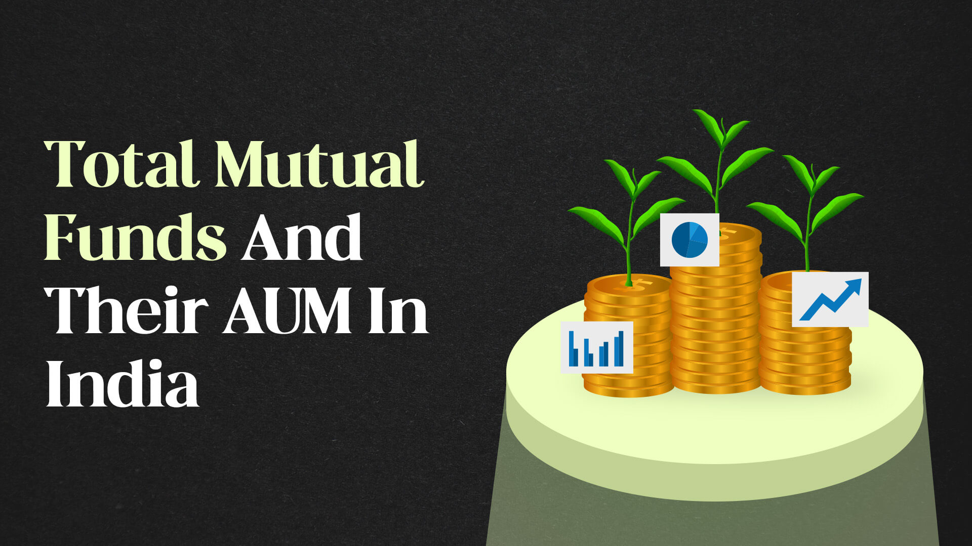 Total Mutual Funds And Their AUM In India