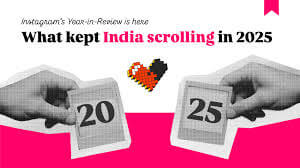 2025 में भारत के इंस्टाग्राम की झलकियाँ