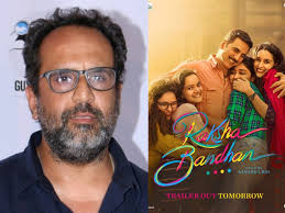 Aanand L Rai Reflects on Raksha Bandhan's Failure