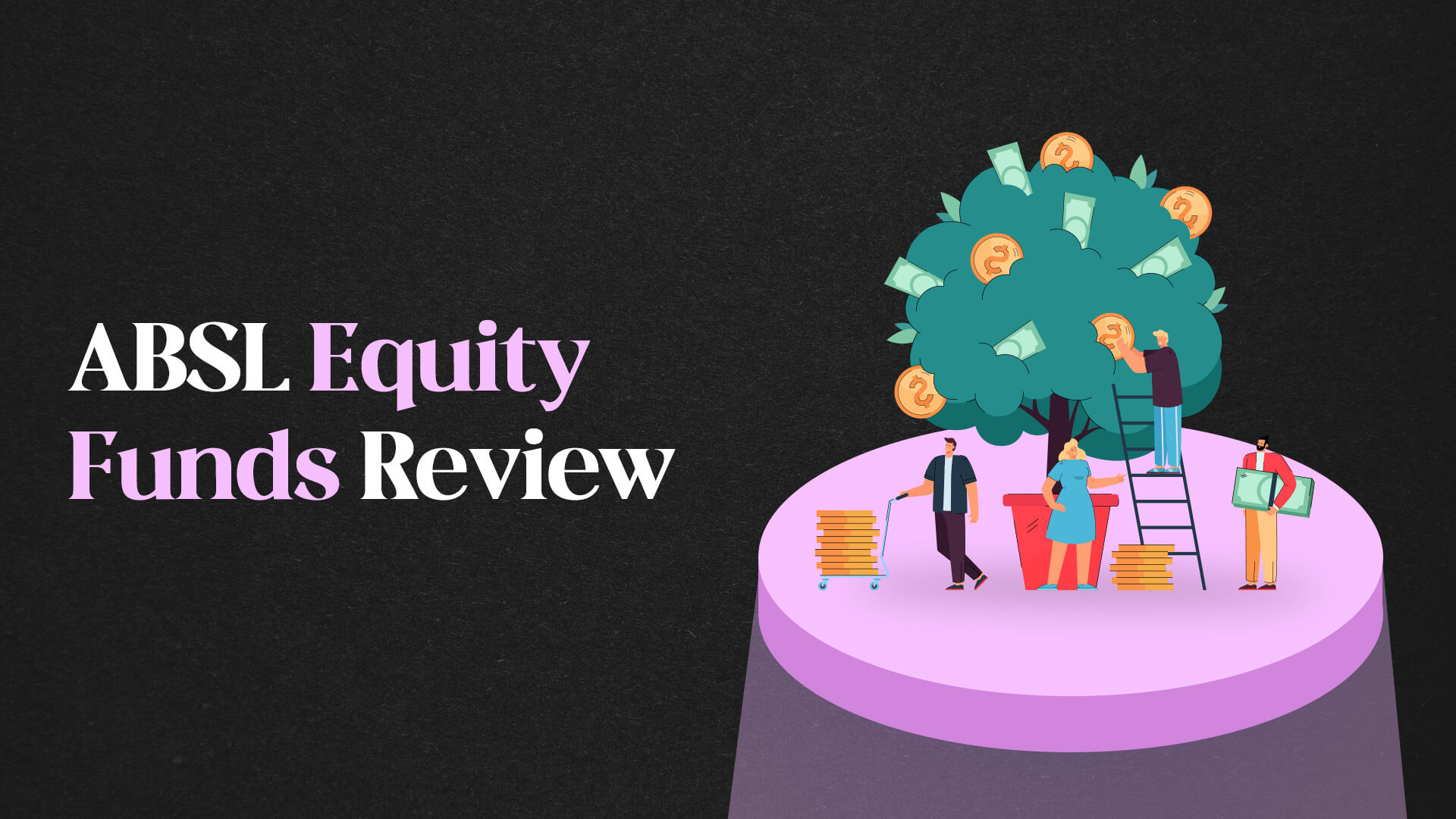 ABSL Equity Funds Review