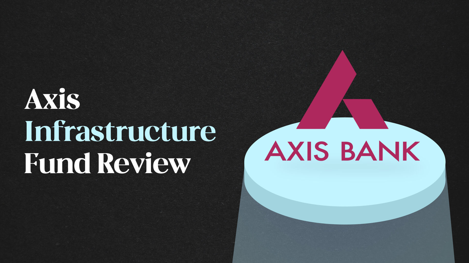 Axis Infrastructure Fund Review