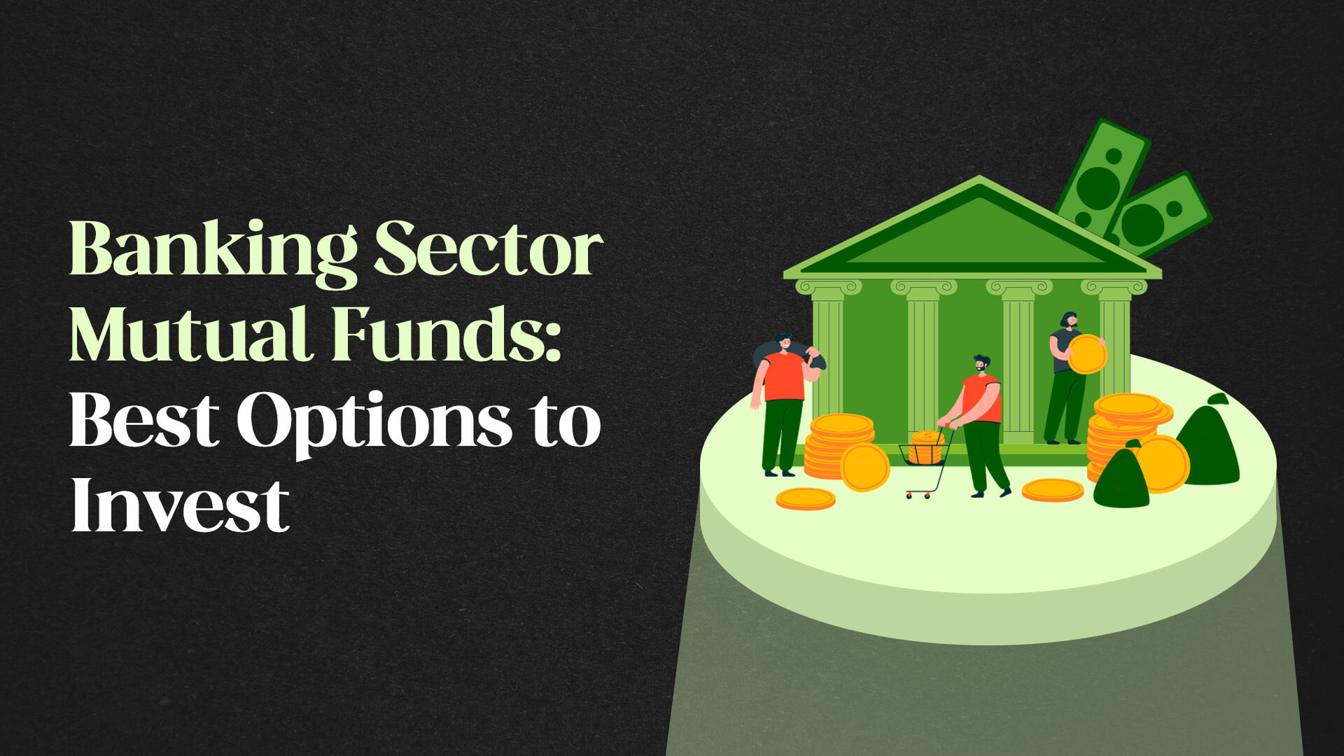 Banking Sector Mutual Funds : Best Options to Invest