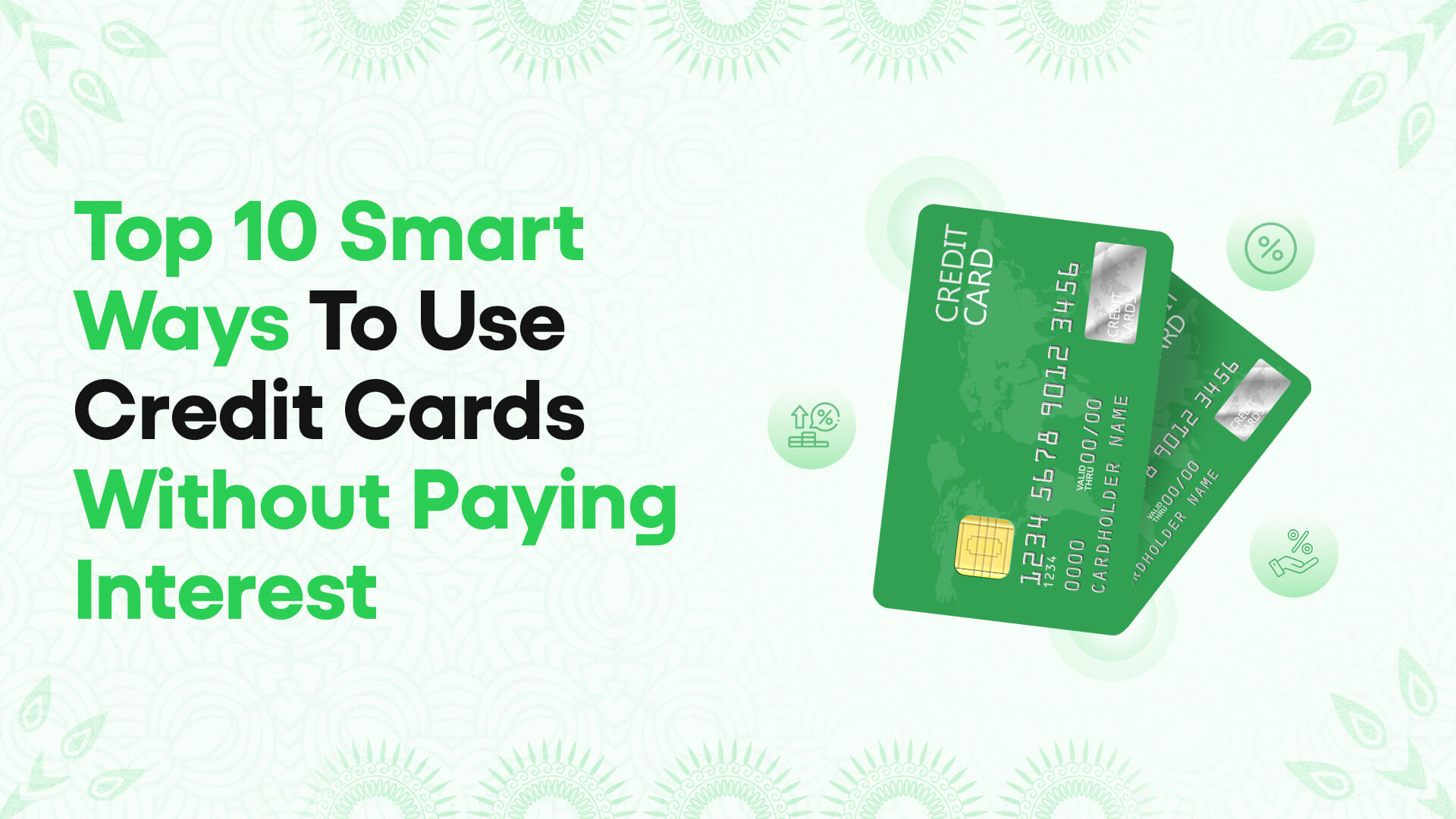 Top 10 Smart Ways to Use Credit Cards Without Interest
