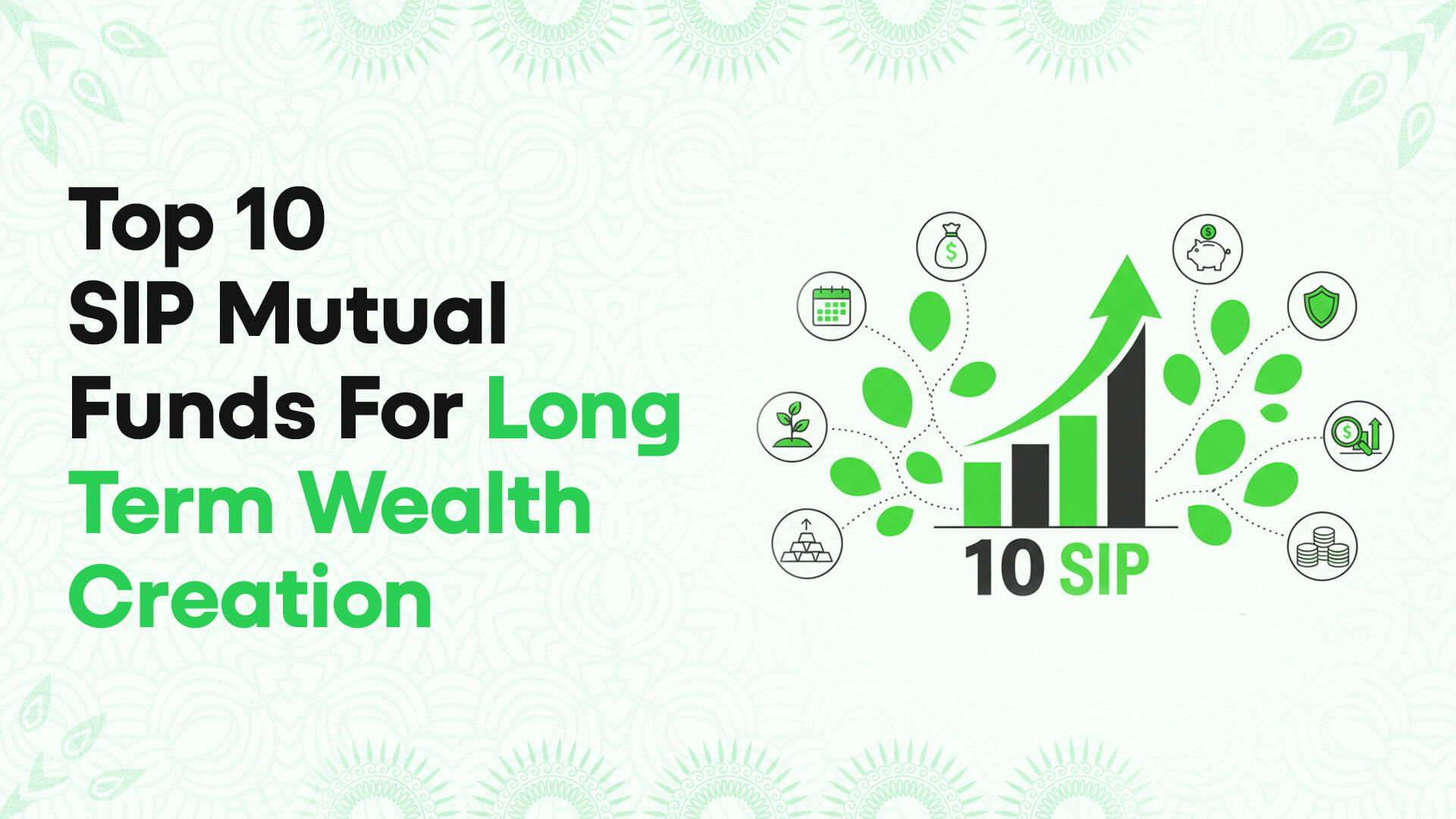 Top 10 SIP Mutual Funds for Long Term Wealth Creation